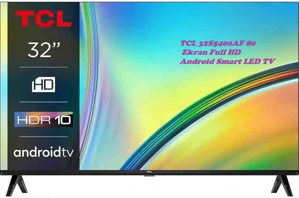 TCL 32S5400AF 80 Ekran Full HD Android Smart LED TV
